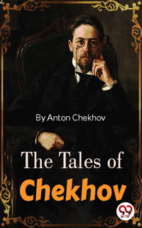 The Tales of Chekhov