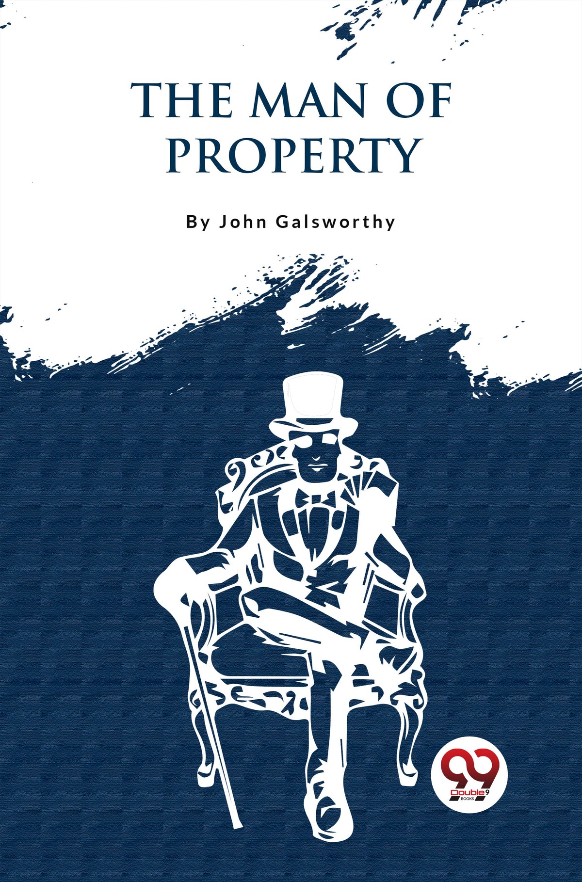 The Forsyte Saga, Volume I. :The Man Of Property

The Forsyte Saga, Volume I.

The Man Of Property