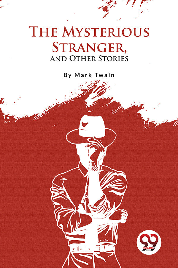 The Mysterious Stranger, and Other Stories 