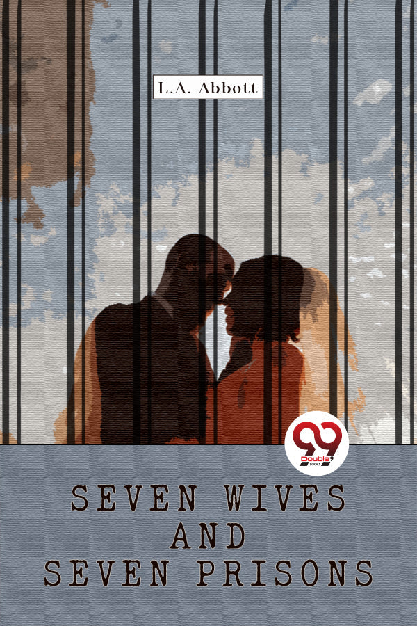 Seven Wives And Seven Prisons