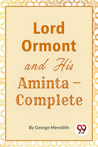 Lord Ormont And His Aminta,Complete