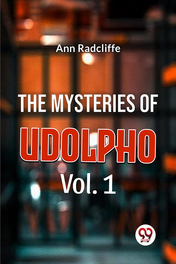 The Mysteries Of Udolpho Vol. 1