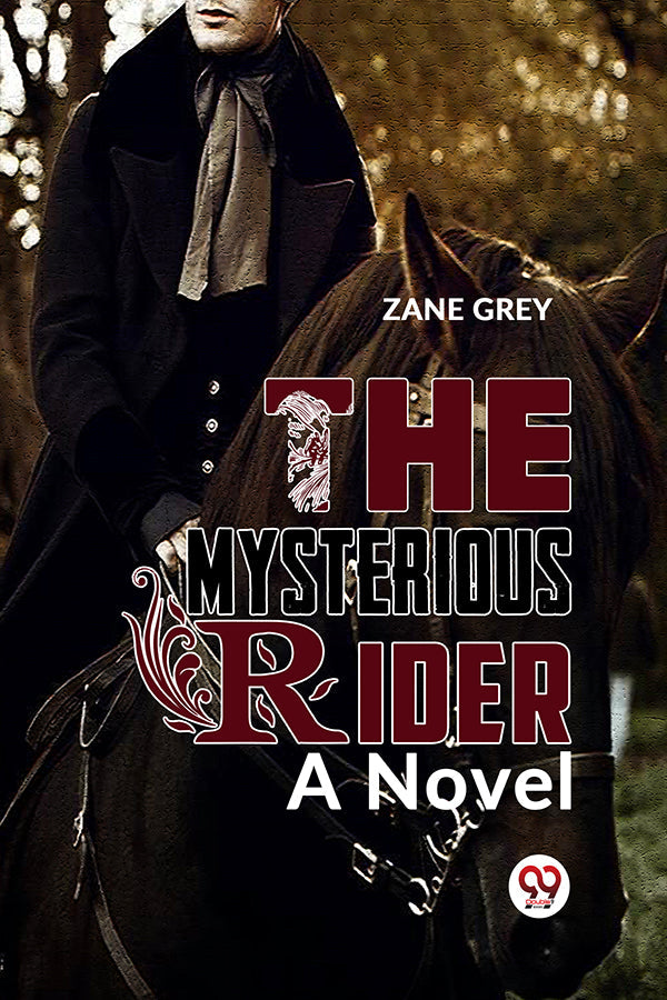 The Mysterious Rider a novel