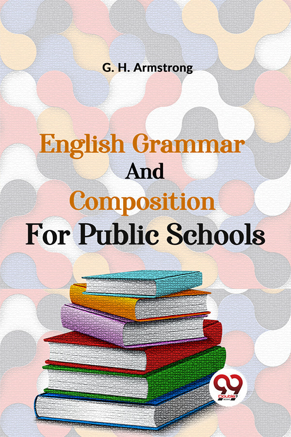 English Grammar And Composition For Public Schools