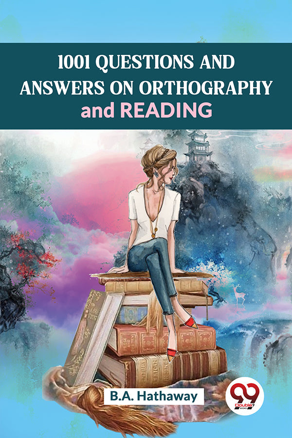1001 Questions And Answers Onorthography And Reading