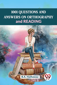 1001 Questions And Answers Onorthography And Reading