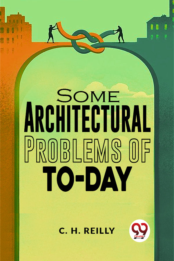 Some Architectural Problems Of To-Day