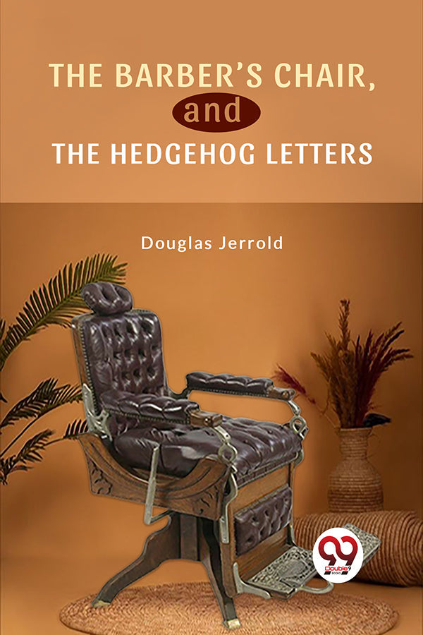The Barber?S Chair, And The Hedgehog Letters