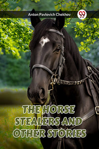 THE HORSE STEALERS AND OTHER STORIES