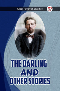 THE DARLING AND OTHER STORIES