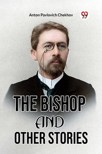 THE BISHOP AND OTHER STORIES