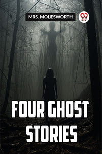 FOUR GHOST STORIES