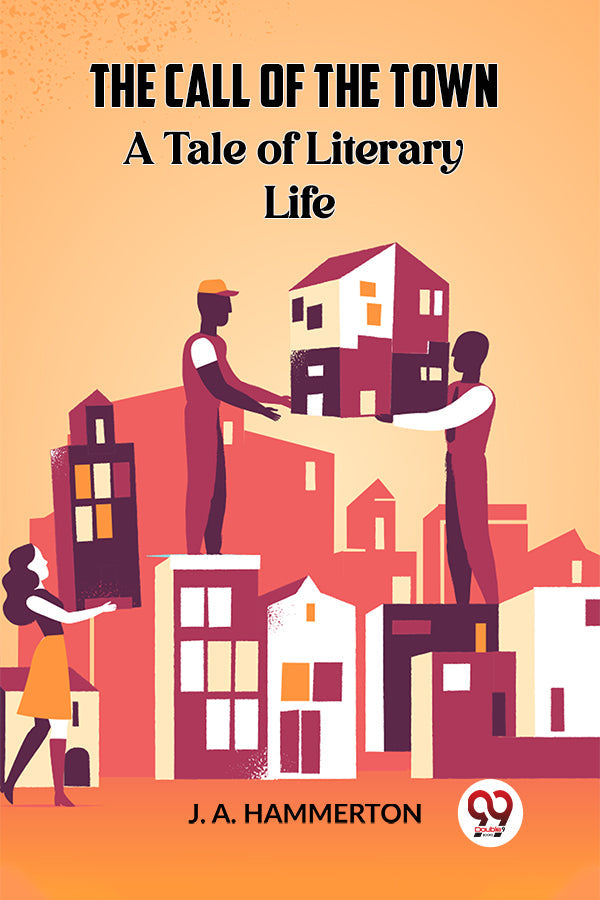 The Call of the Town A Tale of Literary Life