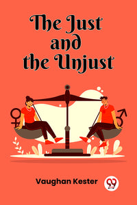 The Just and the Unjust